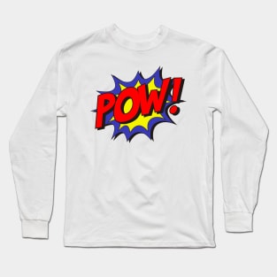 POW! Long Sleeve T-Shirt